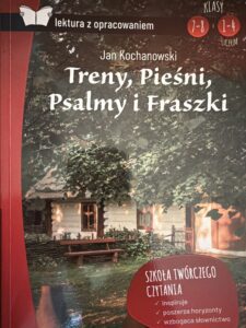 Jan Kochanowski "Treny, Pieśni, Psalmy i Fraszki"